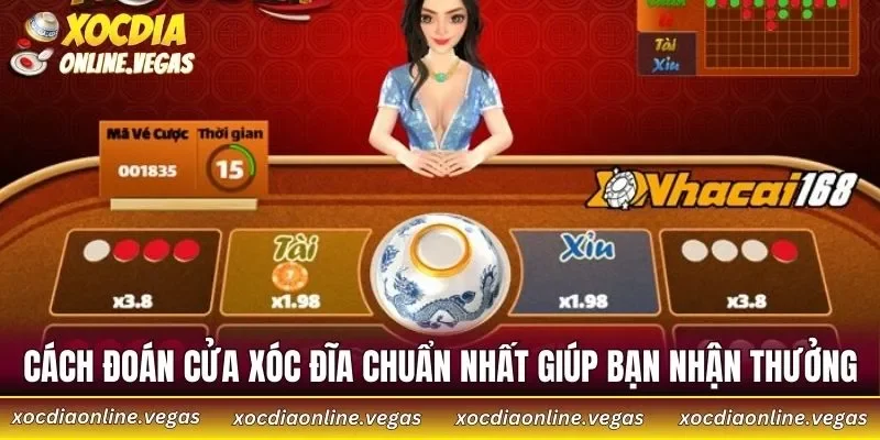 Cách đoán cửa xóc đĩa chuẩn nhất giúp bạn nhận thưởng