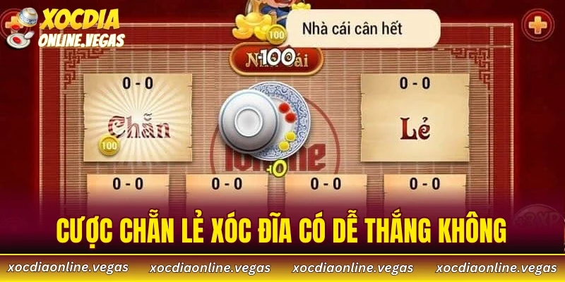 Cược Chẵn Lẻ Xóc Đĩa Có Dễ Thắng Không