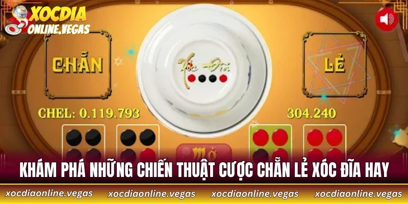 Khám phá những chiến thuật cược chẵn lẻ xóc đĩa hay
