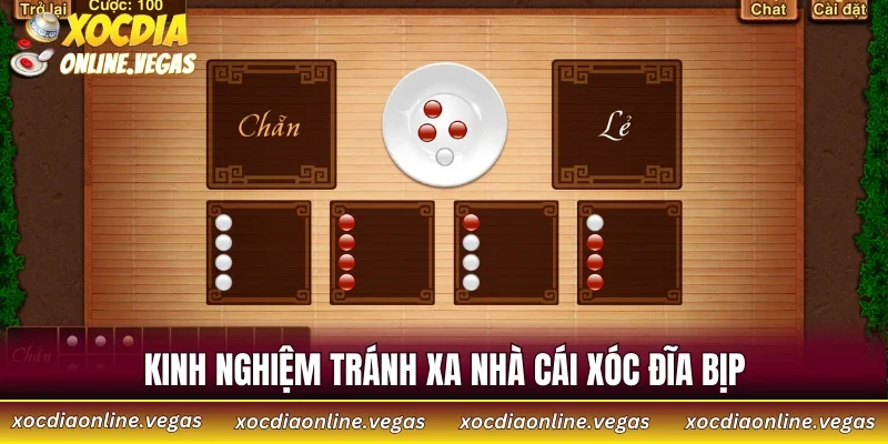 Kinh nghiệm tránh xa nhà cái xóc đĩa bịp