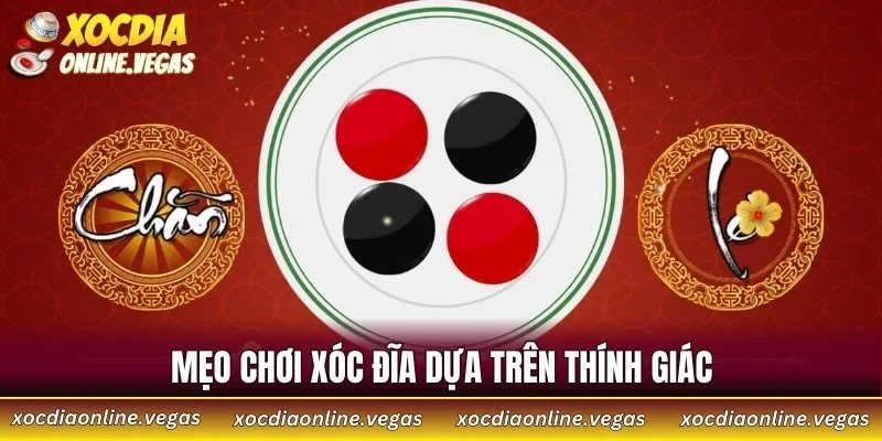 Mẹo chơi xóc đĩa dựa trên thính giác