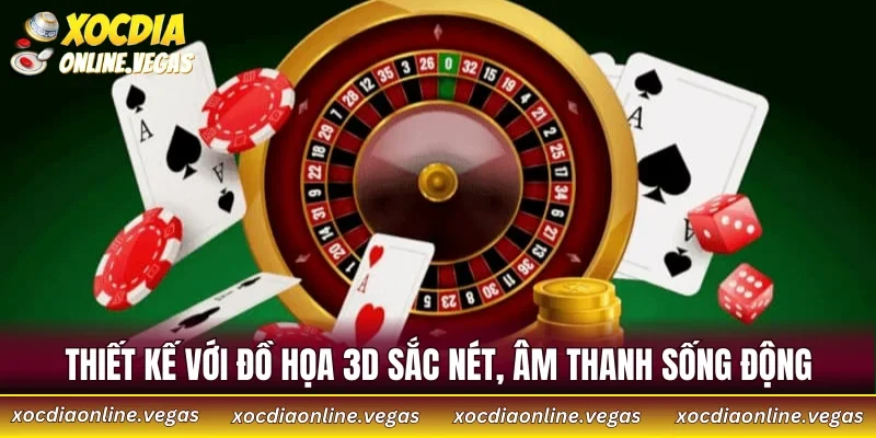 Thiết kế với đồ họa 3D sắc nét, âm thanh sống động