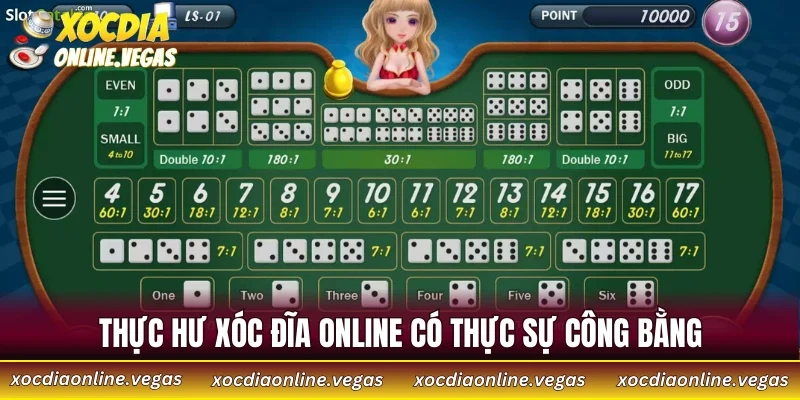 Thực hư xóc đĩa online có thực sự công bằng