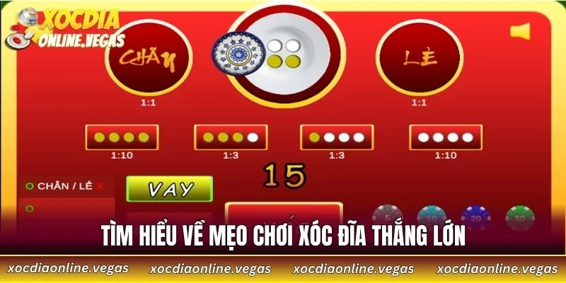 Tìm hiểu về mẹo chơi xóc đĩa thắng lớn