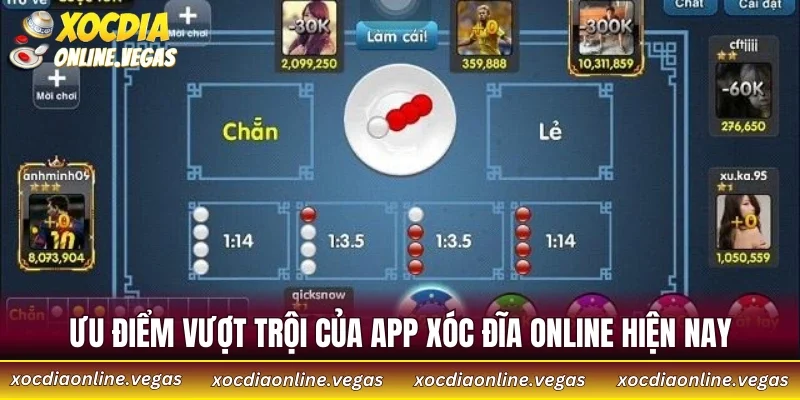 Ưu điểm vượt trội của app Xóc Đĩa Online dành cho mọi thành viên