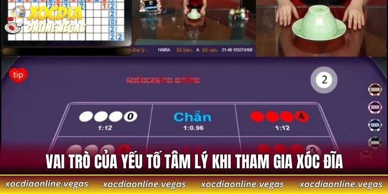 Vai trò của yếu tố tâm lý khi tham gia xóc đĩa